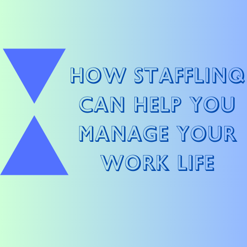 How Stafflinq Can Help You Manage Your Work Life