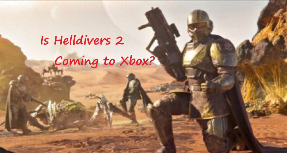 Is Helldivers 2 Coming to Xbox?