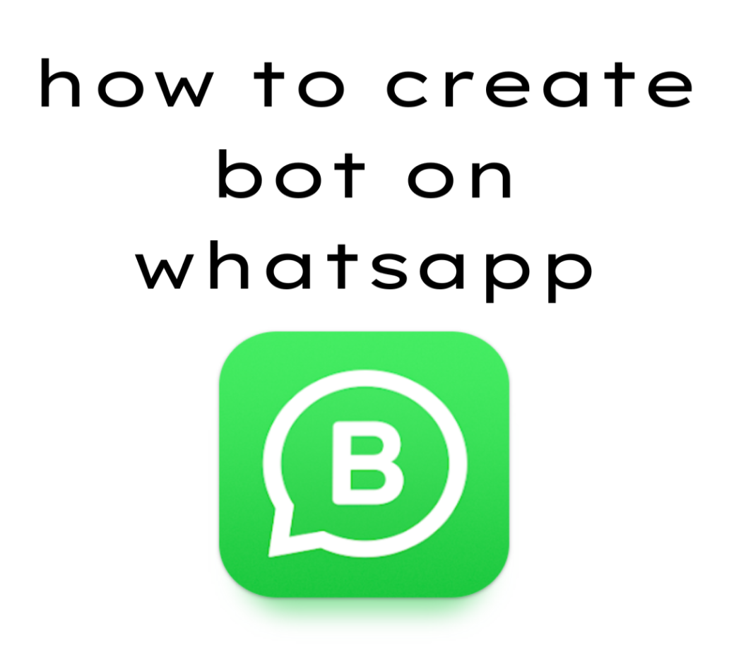 How to Create a Bot on WhatsApp